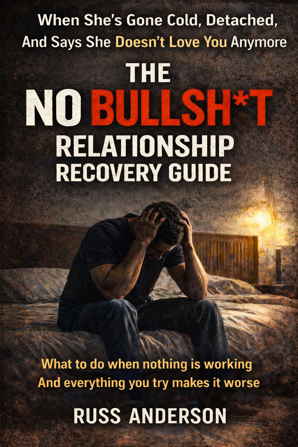 The No Bullsh*t Relationship Recovery Guide — book cover